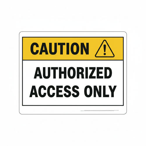 caution-authorized-access Sign | 24" x 36" | 030 Magnetic