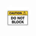 caution-do-not-block Sign | 24" x 36" | 030 Magnetic