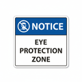 notice-eye-protection-zone Sign | 24" x 36" | 030 Magnetic