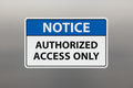 notice-authorized-access Sign | 24" x 36" | 030 Magnetic