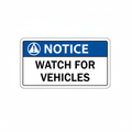 notice-watch-for-vehicles Sign | 24" x 36" | 030 Magnetic