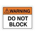 warning-do-not-block Sign | 24" x 36" | 030 Magnetic