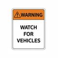 warning-watch-for-vehicles Sign | 24" x 36" | 030 Magnetic